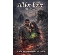 All for Love: The Flow