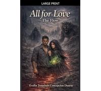 All for Love: The Flow