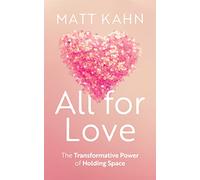 Matt Kahn All for Love (Copertina rigida)