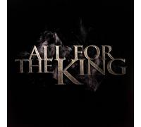 ALL FOR THE KING - ALL FOR THE KING