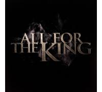 ALL FOR THE KING - ALL FOR THE KING