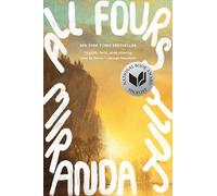 All Fours: A Novel