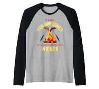 all Fun And Games Until Someone Burns Their Wiener Camping Maglia con Maniche Raglan
