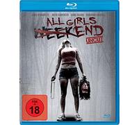 All Girls Weekend - Uncut