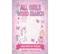 All Girls Word Search: Word Searches with Easy to Read Print about the Girly games, activities, toys and More | 6x9 inches, 110 pages | 50+ Puzzles...Gift for Vacations, Holiday, and Free-Times