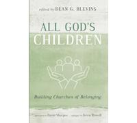 All God's Children: Building Churches of Belonging