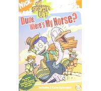 All Grown Up: Dude Where'S My Horse [Edizione: Stati Uniti]
