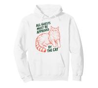 all Guests Must Be Approved By The Cat Funny Cat Owner Felpa con Cappuccio