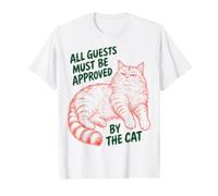 all Guests Must Be Approved By The Cat Funny Cat Owner Maglietta