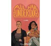 E L Massey All Hail the Underdogs (Tascabile)