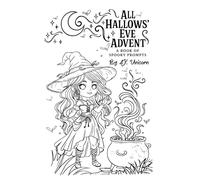 All Hallows' Eve Advent Prompt Book: 33 Creepy- cute Prompts + activity pages
