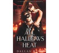 All Hallows Heat: A Steamy Halloween Novella