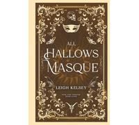 All Hallows Masque: A Twisted Paranormal Romance