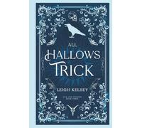 All Hallows Trick: A Twisted Paranormal Romance