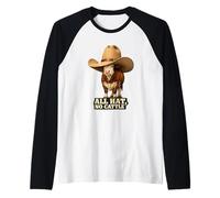 all Hat No Cattle - Divertente Cowboy Mucca Western Rodeo Umorismo Maglia con Maniche Raglan