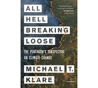 Michael T. Klare Michael Klare All Hell Breaking Loose (Tascabile)