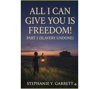 All I Can Give You Is Freedom; Part One (Slavery Undone)