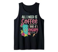 all I Need Is Coffee And A Rosary caffè Canotta