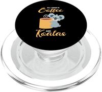All I Need Is Coffee And Koalas Bevitori Di Caffè PopSockets PopGrip per MagSafe