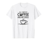all I Need Is Coffee And My Dog Funny Mom Caffeine Lover Maglietta