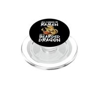 All I Need Is Ramen And My Bearded Dragon Drago Barbuto PopSockets PopGrip per MagSafe