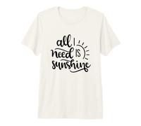 all I Need Is Sunshine Happy Summer Love Citazione Maglietta Premium
