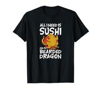 all I Need Is Sushi And My Bearded Dragon Drago Barbuto Maglietta