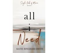 All I Need: Single Dads of Maine, Book 3