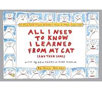 All I Need to Know I Learned from My Cat...and Then Some: Double-Platinum Collector's Edition