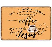 All I Need Today Is A Little Bit Of Coffee And A Lot Of Jesus Coffee Metal Tin Signs For Coffee Bar Decor Coffee Signs For Coffee Station Coffee Metal Sign For Home Bar Wall Decor 30,5 x 20,3 cm