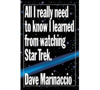 All I Really Need to Know I Learned from Watching Star Trek [Lingua Inglese]
