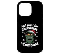 All I Want Compost Zero Waste Natale Umorismo ambientale Custodia per iPhone 14 Pro Max