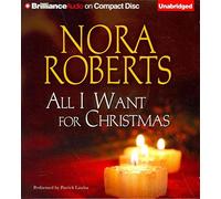[All I Want for Christmas] (By (author) Nora Roberts , Read by Patrick Lawlor) [published: October, 2014]