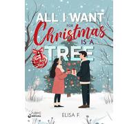 All I Want For Christmas Is a Tree (… And You): (Collana Nirvana - PubMe)