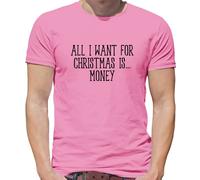All I Want For Christmas Is Money - T-Shirt - Divertente Dosh Denaro Amore