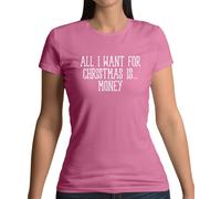 All I Want For Christmas Is Money - T-Shirt - Divertente Dosh Denaro Love
