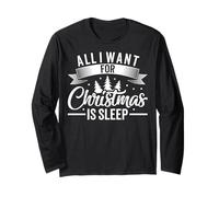 all I Want for Christmas Is Sleep Funny Stanchi Holiday Maglia a Manica