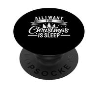 All I Want For Christmas Is Sleep Funny Stanchi Holiday PopSockets PopGrip Adesivo