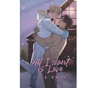 All I Want Is Love: A Low-Angst MM Holiday Romance