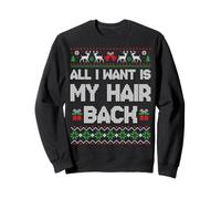 all I Want Is My Hair Back Funny Ugly Christmas Bald Men Felpa