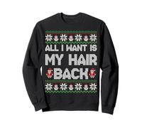 all I Want Is My Hair Back Funny Ugly Christmas Bald Men Felpa