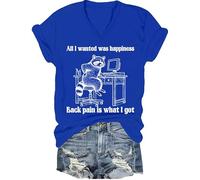 All I Wanted was Happiness Back Pain is What I Got Shirt Humor Sarcastic Life Maglietta a maniche corte unisex, Blu Reale - V, M