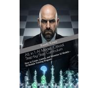 All in 1 AI Model: Official Step-by-Step Curriculum: How to Create, Launch, and Monetize AI Models - 16 Module Training Program