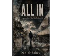 All In: Fragments from a Mind That Wouldn't Fold