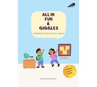 All in Fun & Giggles: Lessons to learn with a smile | A picture book with stories of ethics, morals and fun | A special surprise inside with interesting activities