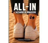 ALL - IN: L'AZZARDO DI RINASCERE