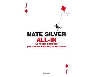 All-in. Le regole del gioco per vincere nella vita e nel lavoro