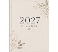All-in-One 2027 Calendar & Planner: Monthly Goals, Weekly Planning, Budget & Mood Tracking