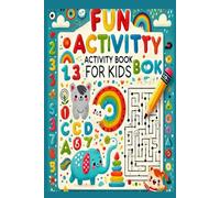 All in One Fun & Learn Activity Book for Kids: Tracing Alphabets, Numbers; Coloring; Connecting Dots; Mazes; Matching letters & numbers