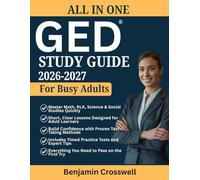 All in One GED Study Guide 2026-2027 for Busy Adults: Fast-Track Exam Prep with Clear Lessons, Practice Questions, and Exam-Day Strategies for Test-Takers